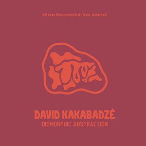 BIOMORPHIC ABSTRACTION David Kakabadze